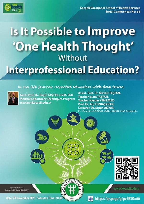 Is It Possible to Develop the 'One Health Thought’ Without Interprofessional Education?"