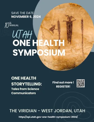 10th Annual Utah One Health Symposium - One Health Storytelling: Tales from Science Communicators