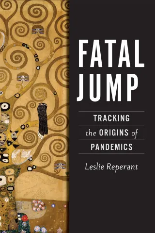 One Health Book Launch: Fatal Jump, Tracking the Origins of Pandemics